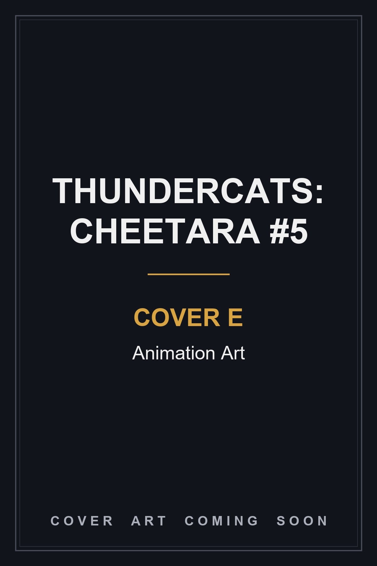 Thundercats: Cheetara #5 Cover E Animation Art - cover art coming soon