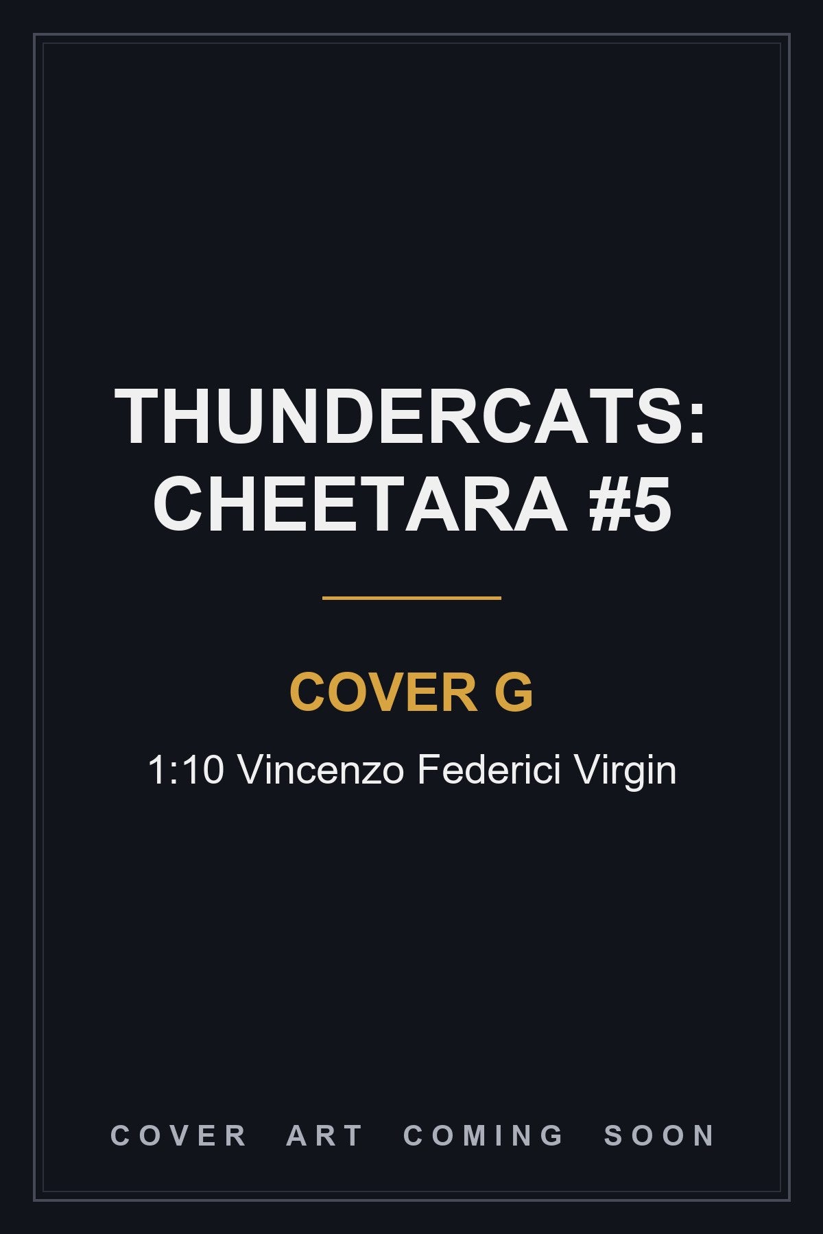 Thundercats: Cheetara #5 Cover G 1:10 Vincenzo Federici Virgin - cover art coming soon
