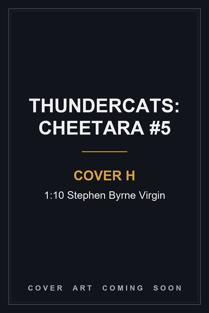 Thundercats: Cheetara #5 Cover H 1:10 Stephen Byrne Virgin - cover art coming soon