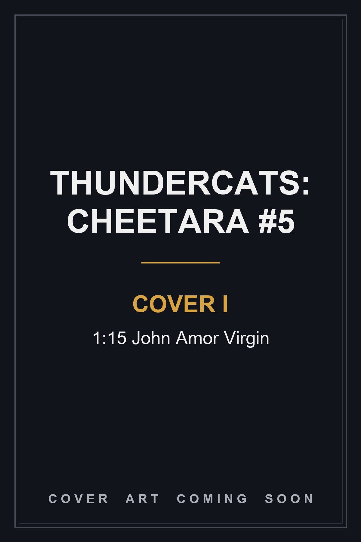 Thundercats: Cheetara #5 Cover I 1:15 John Amor Virgin - cover art coming soon