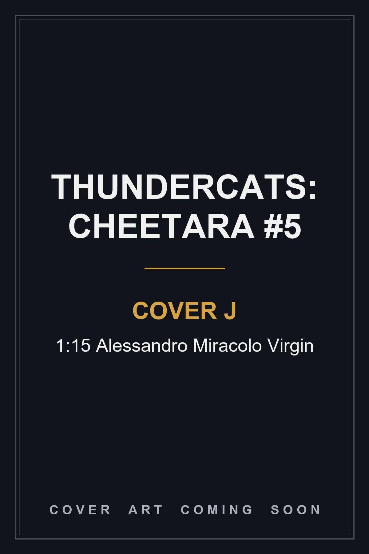 Thundercats: Cheetara #5 Cover J 1:15 Alessandro Miracolo Virgin - cover art coming soon