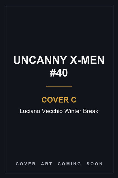 Uncanny X-Men #40 Cover C Luciano Vecchio Winter Break - cover art coming soon