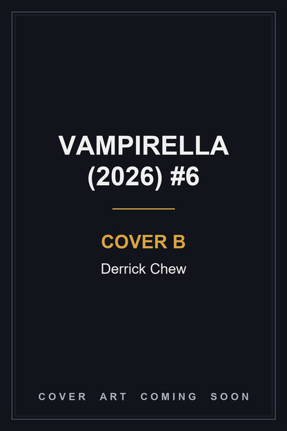 Vampirella (2026) #6 Cover B Derrick Chew — cover art coming soon