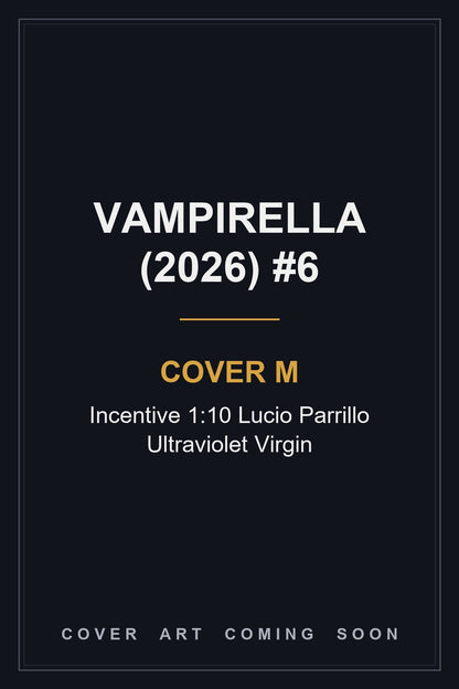 Vampirella (2026) #6 Cover M Incentive 1:10 Lucio Parrillo Ultraviolet Virgin — cover art coming soon