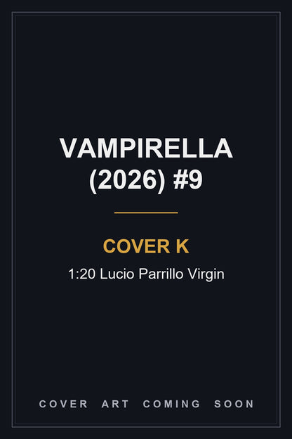 Vampirella (2026) #9 Cover K 1:20 Lucio Parrillo Virgin - cover art coming soon