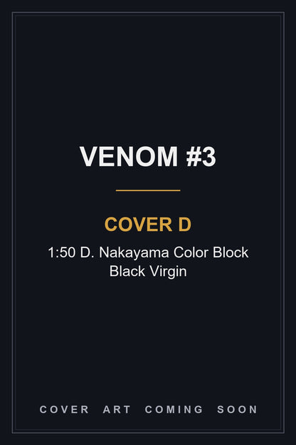 Venom #3 Cover D 1:50 D. Nakayama Color Block Black Virgin - cover art coming soon