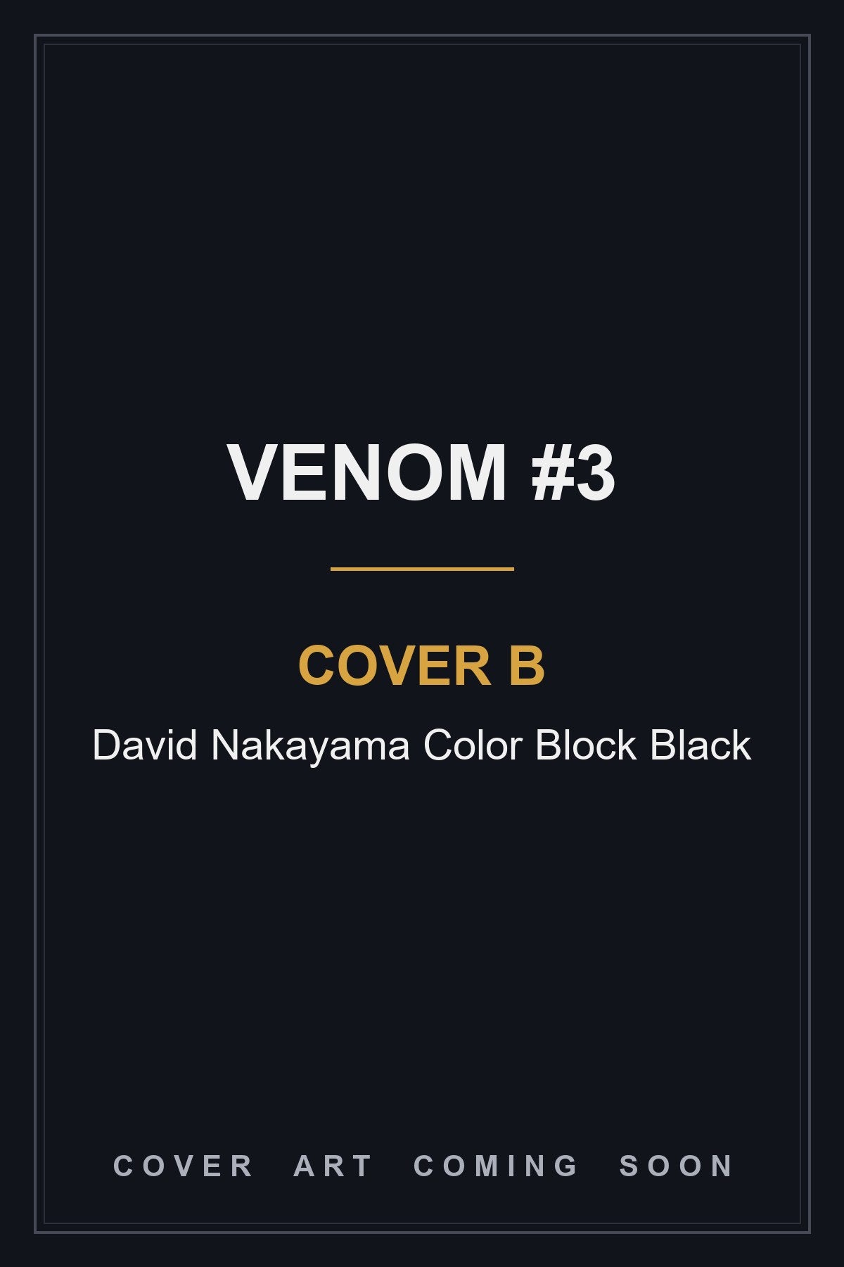 Venom #3 Cover B David Nakayama Color Block Black - cover art coming soon
