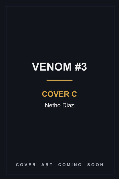 Venom #3 Cover C Netho Diaz - cover art coming soon
