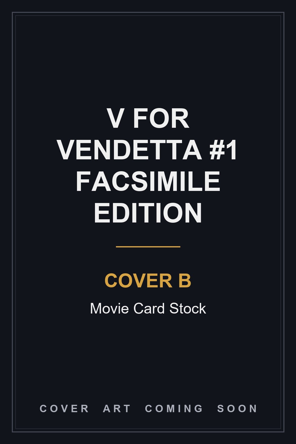 V for Vendetta #1 Facsimile Edition Cover B Movie Card Stock — cover art coming soon