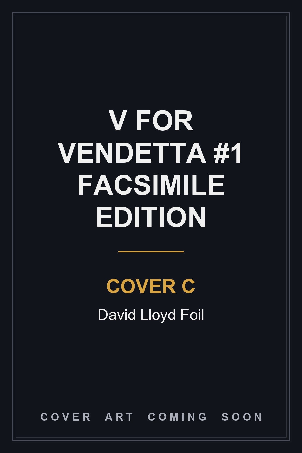 V for Vendetta #1 Facsimile Edition Cover C David Lloyd Foil — cover art coming soon
