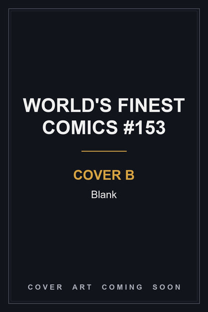 World's Finest Comics #153 Cover B Blank - cover art coming soon