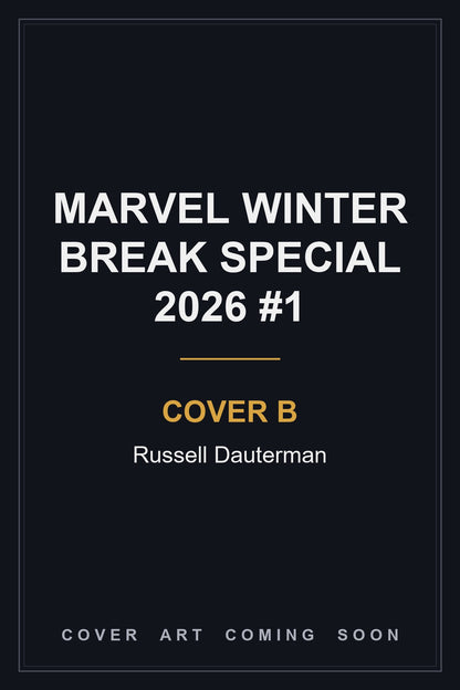 Marvel Winter Break Special 2026 #1 Cover B Russell Dauterman — cover art coming soon