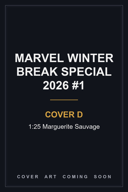 Marvel Winter Break Special 2026 #1 Cover D 1:25 Marguerite Sauvage — cover art coming soon