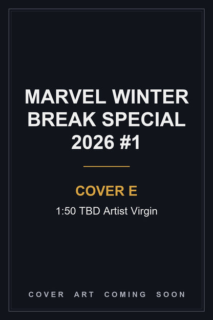 Marvel Winter Break Special 2026 #1 Cover E 1:50 TBD Artist Virgin — cover art coming soon