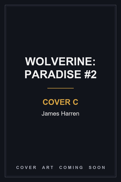 Wolverine: Paradise #2 Cover C James Harren — cover art coming soon