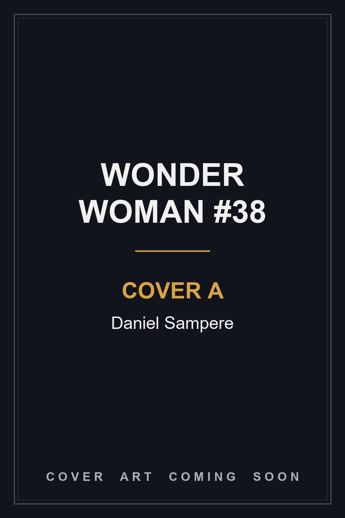 Wonder Woman #38 Cover A Daniel Sampere - cover art coming soon