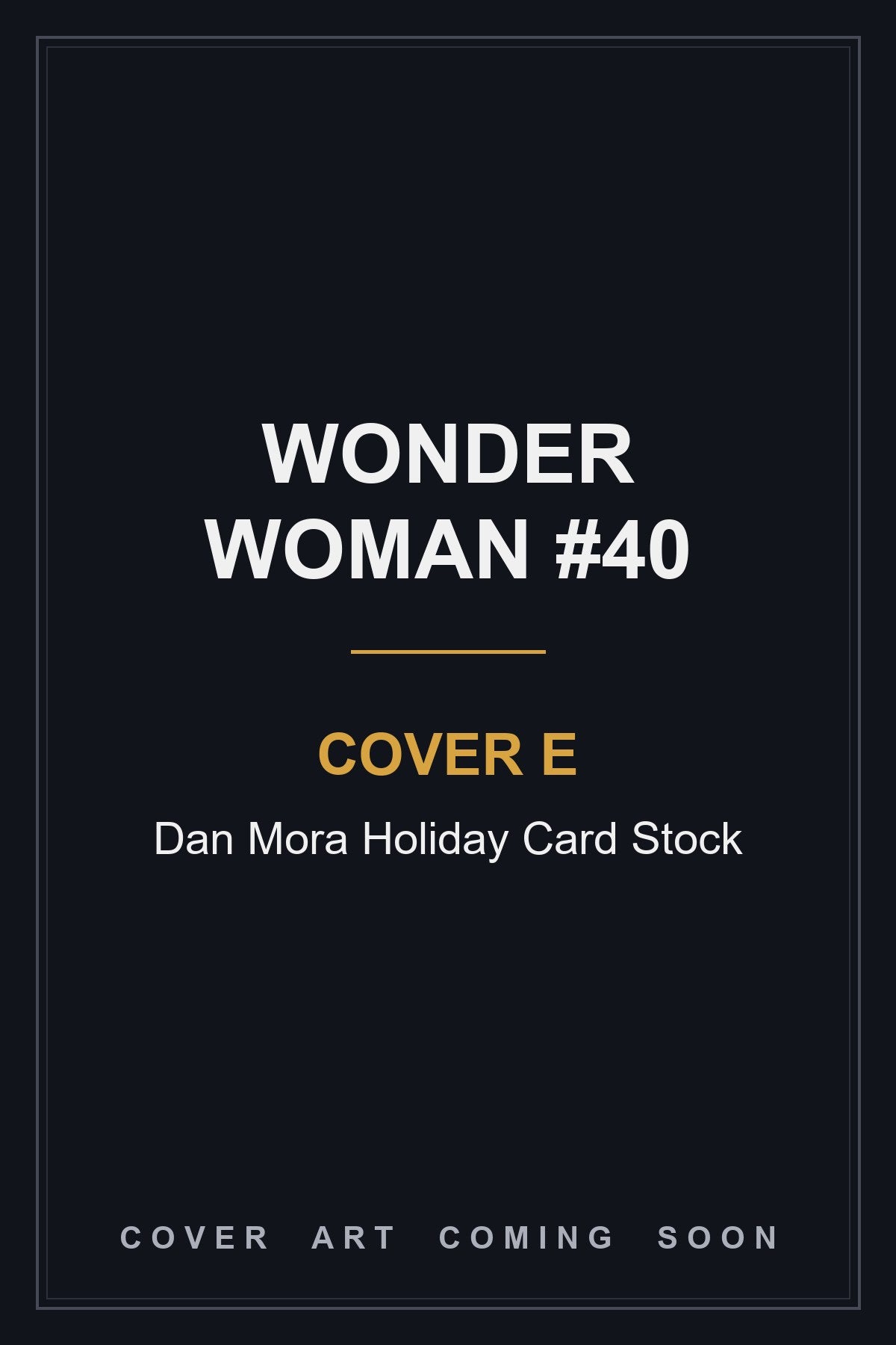 Wonder Woman #40 Cover E Dan Mora Holiday Card Stock - cover art coming soon