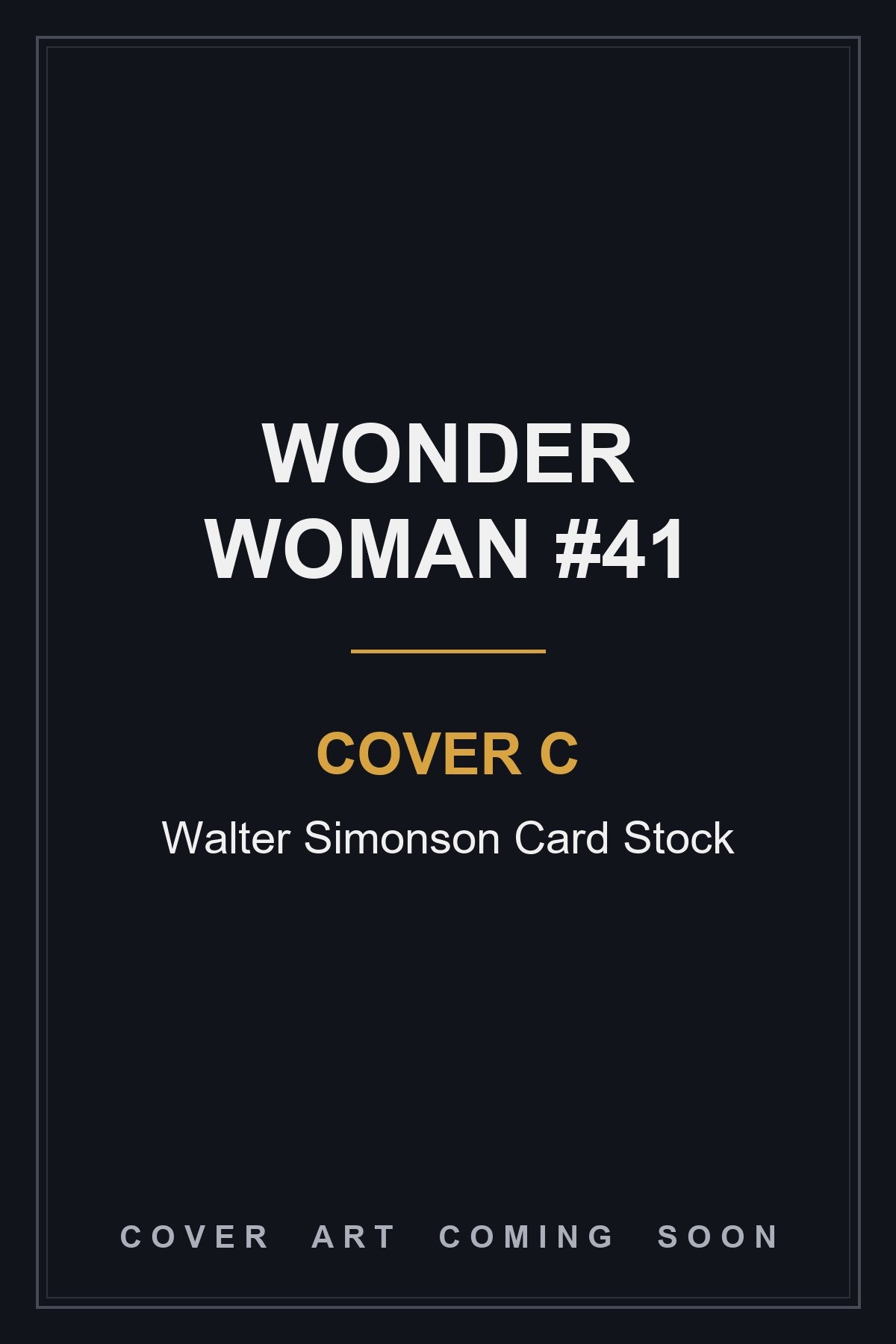 Wonder Woman #41 Cover C Walter Simonson Card Stock - cover art coming soon