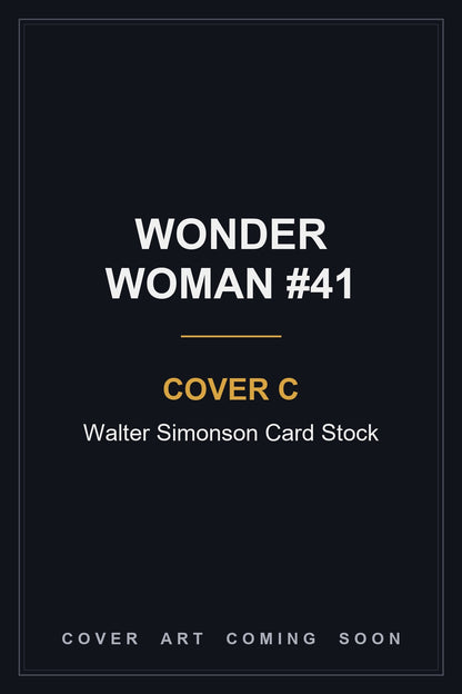 Wonder Woman #41 Cover C Walter Simonson Card Stock - cover art coming soon