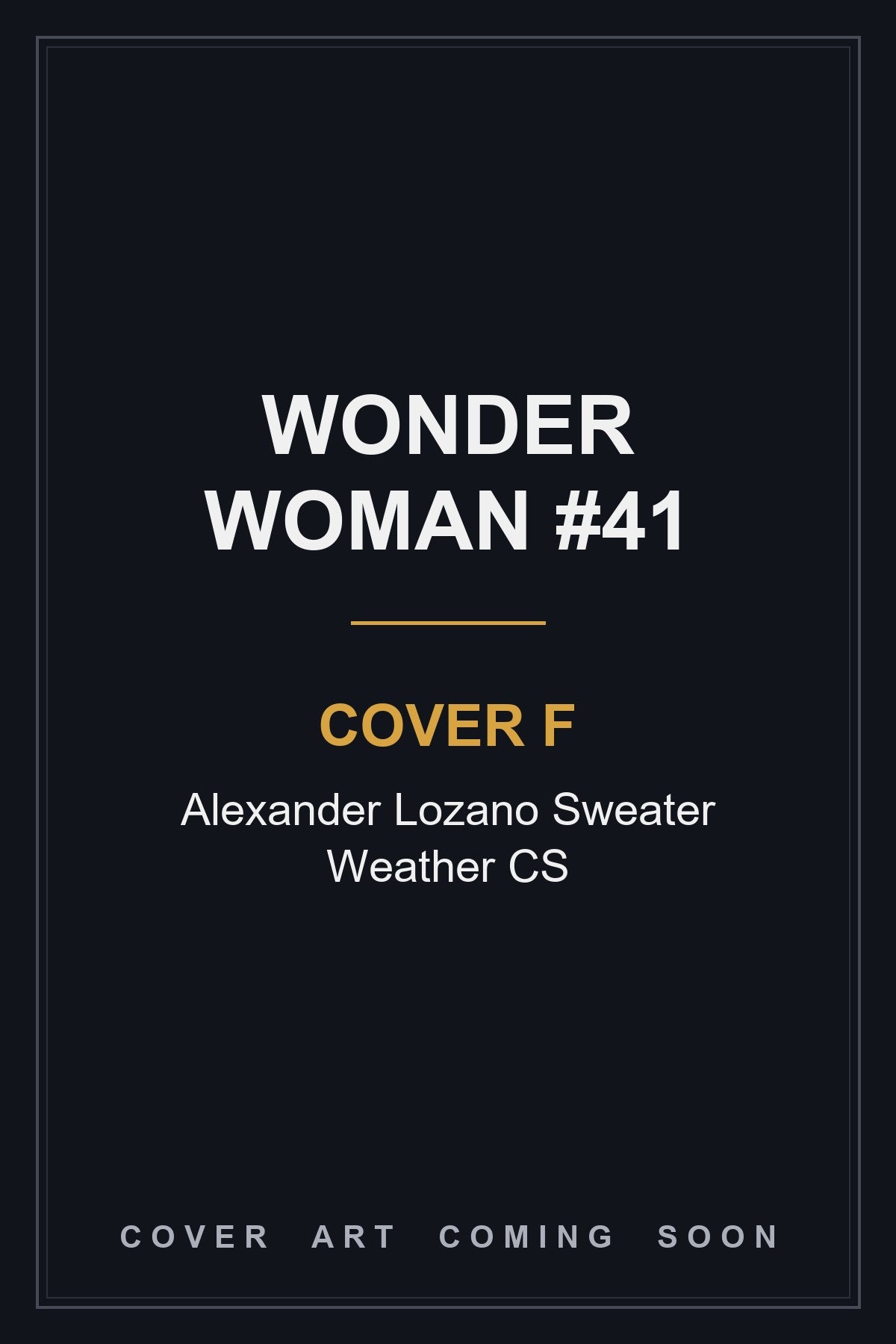 Wonder Woman #41 Cover F Alexander Lozano Sweater Weather CS - cover art coming soon