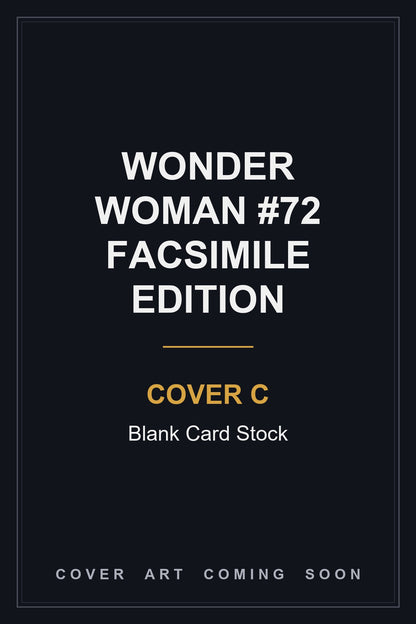 Wonder Woman #72 Facsimile Edition Cover C Blank Card Stock — cover art coming soon