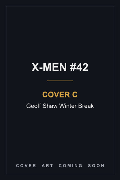 X-Men #42 Cover C Geoff Shaw Winter Break - cover art coming soon