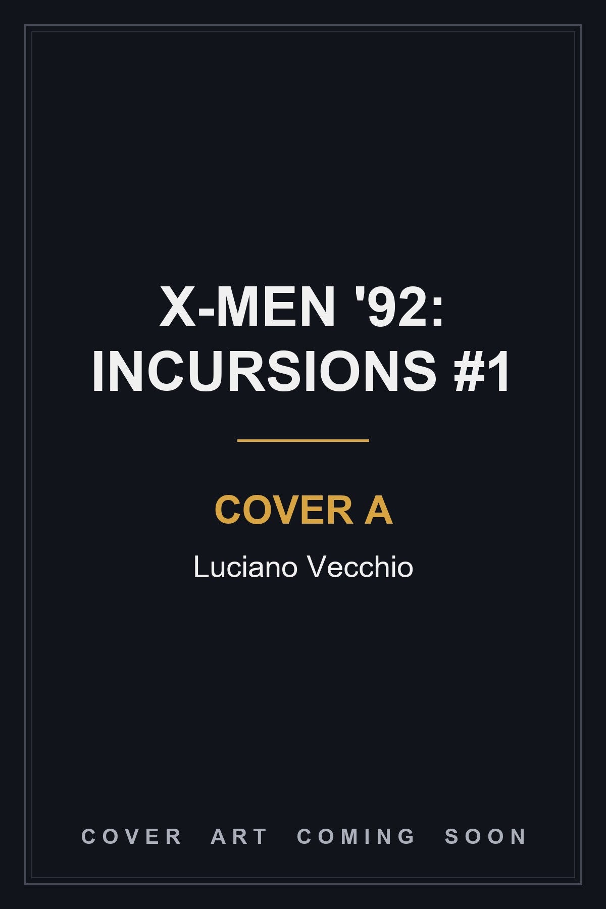 X-Men '92: Incursions #1 Cover A Luciano Vecchio - cover art coming soon