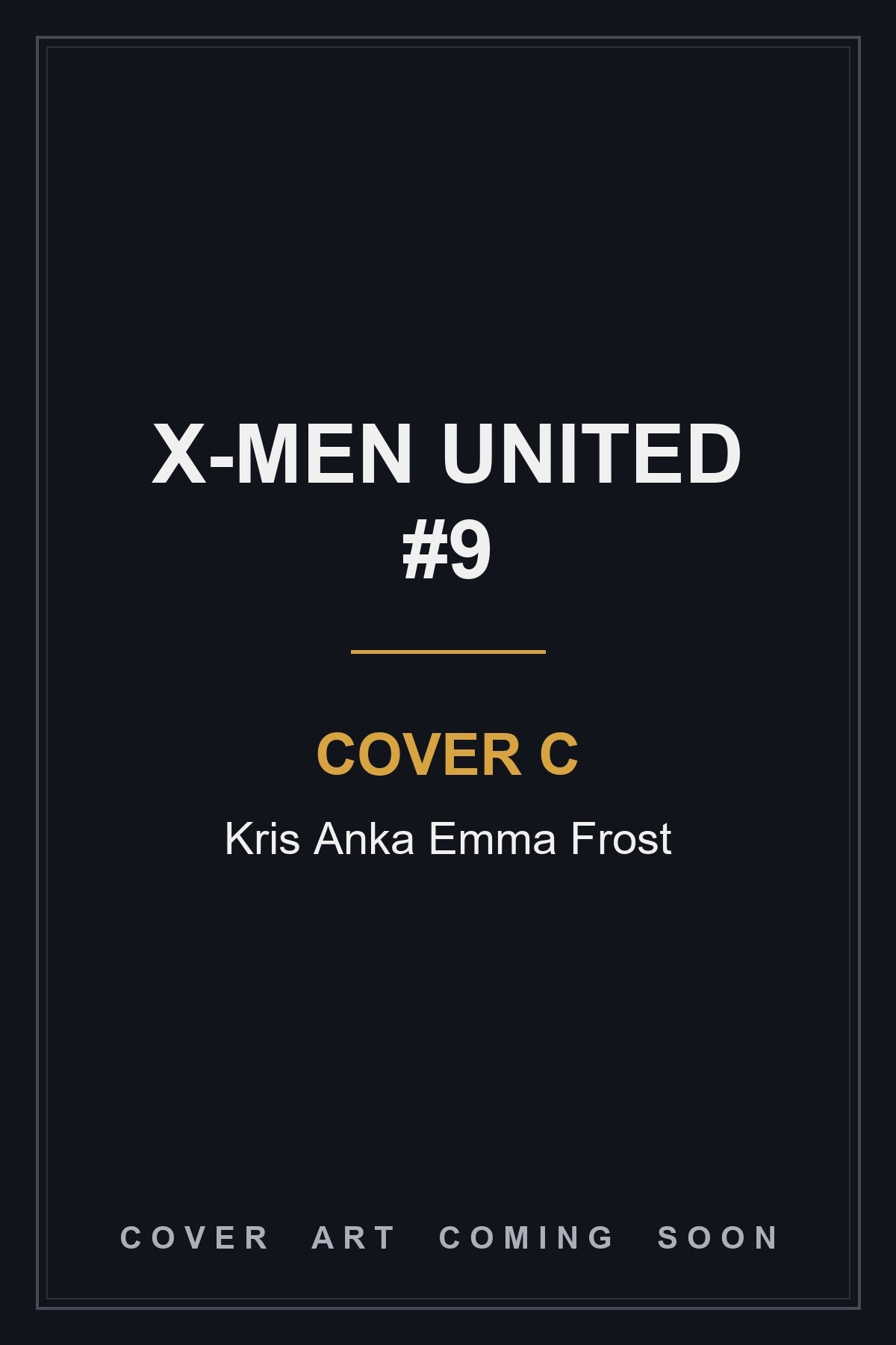 X-Men United #9 Cover C Kris Anka Emma Frost — cover art coming soon