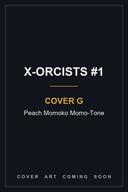 X-Orcists #1 Cover G Peach Momoko Momo-Tone — cover art coming soon