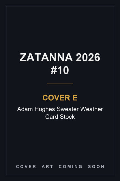 Zatanna 2026 #10 Cover E Adam Hughes Sweater Weather Card Stock - cover art coming soon
