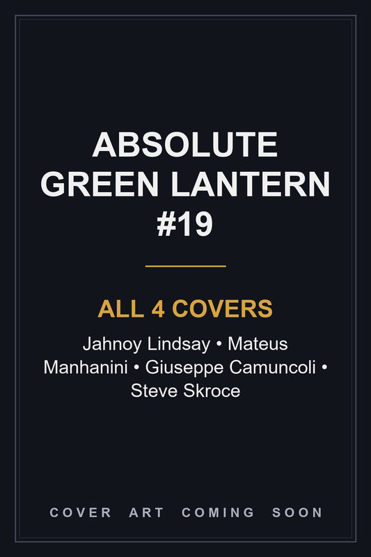 Absolute Green Lantern #19 — all 4 covers — cover art coming soon